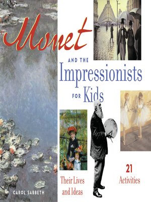cover image of Monet and the Impressionists for Kids